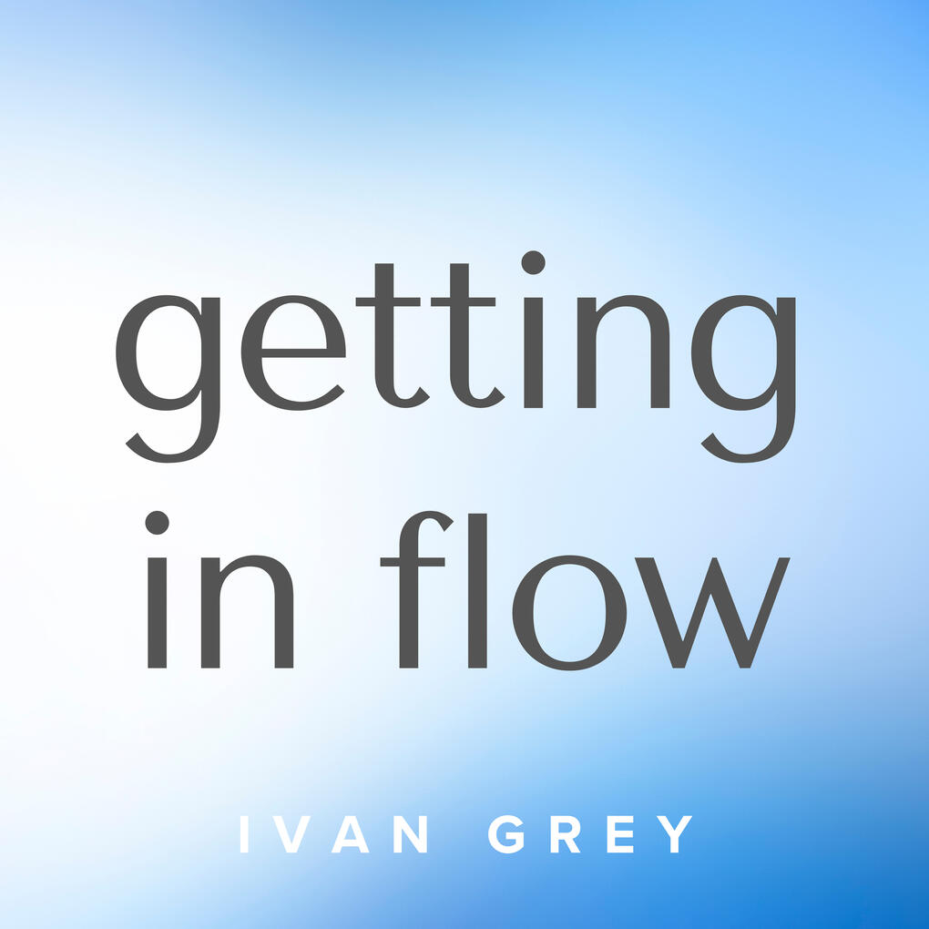 Getting In Flow